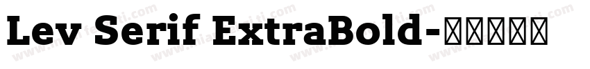 Lev Serif ExtraBold字体转换